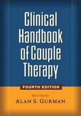 Clinical Handbook of Couple Therapy, Fourth Edition - Gurman, Alan S; Lebow, Jay L.; Snyder, Douglas K.