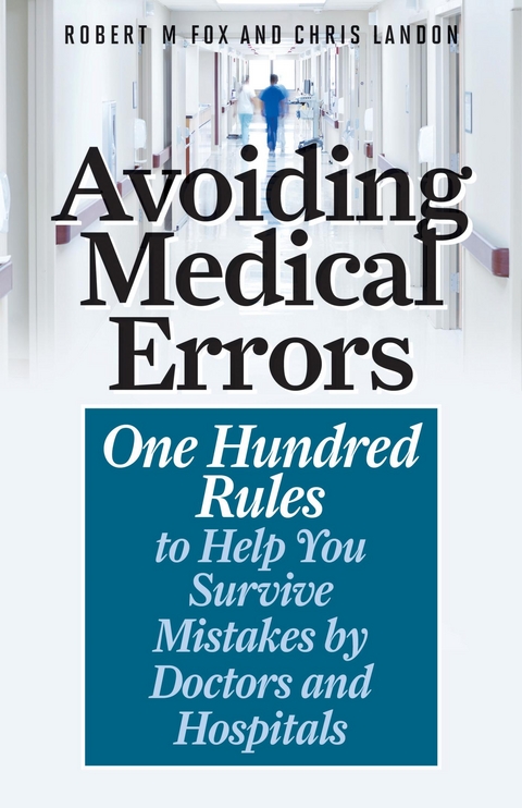 Avoiding Medical Errors -  Robert M. Fox,  Chris Landon