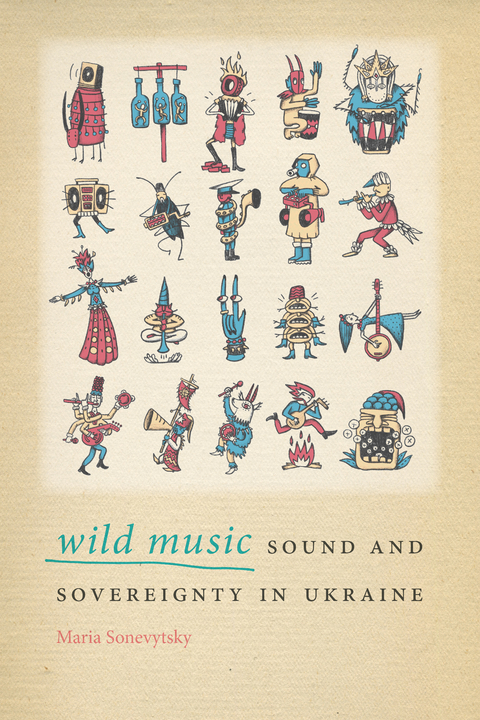 Wild Music - Maria Sonevytsky