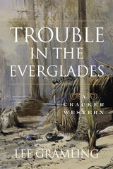 Trouble in the Everglades -  Lee Gramling