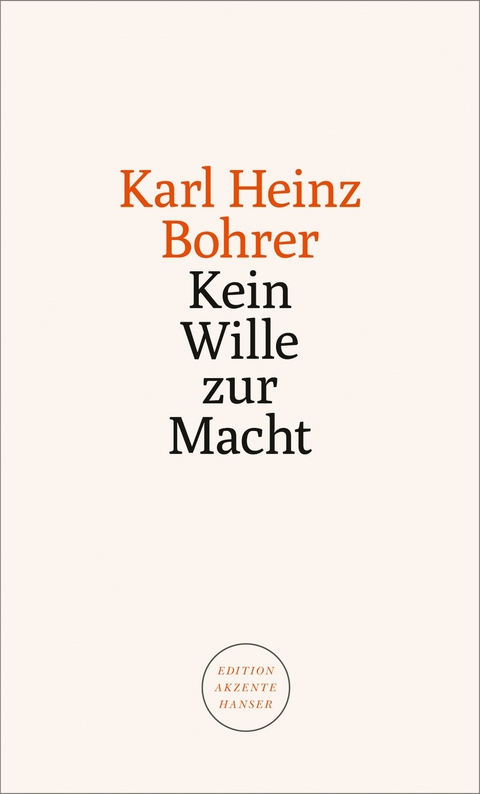 Kein Wille zur Macht - Karl Heinz Bohrer