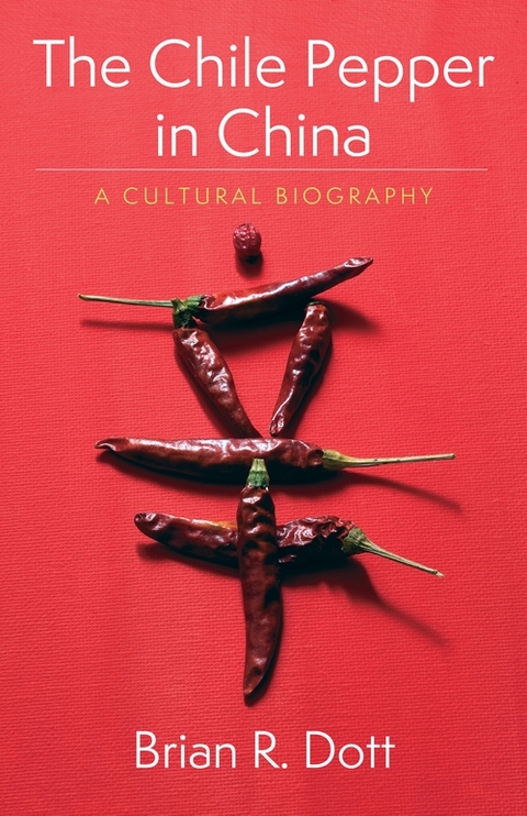 The Chile Pepper in China - Brian R. Dott