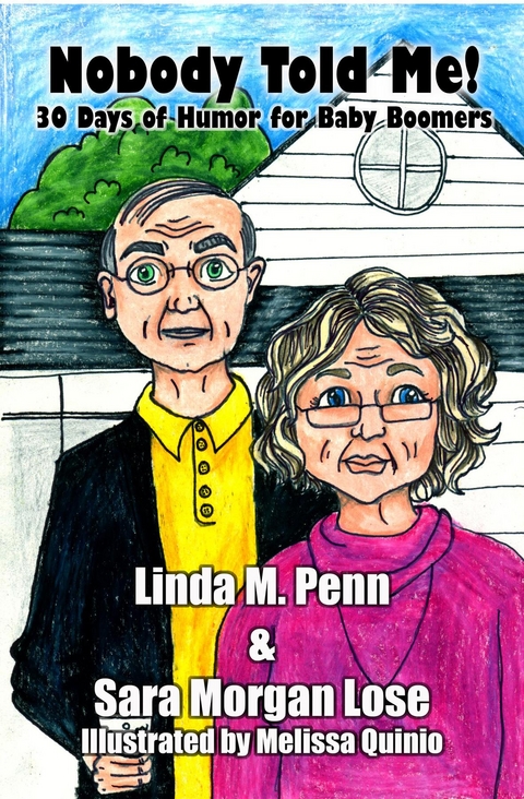 Nobody Told Me! - Linda M. Penn, Sara Morgan Lose