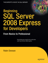 Beginning SQL Server 2008 Express for Developers - Robin Dewson