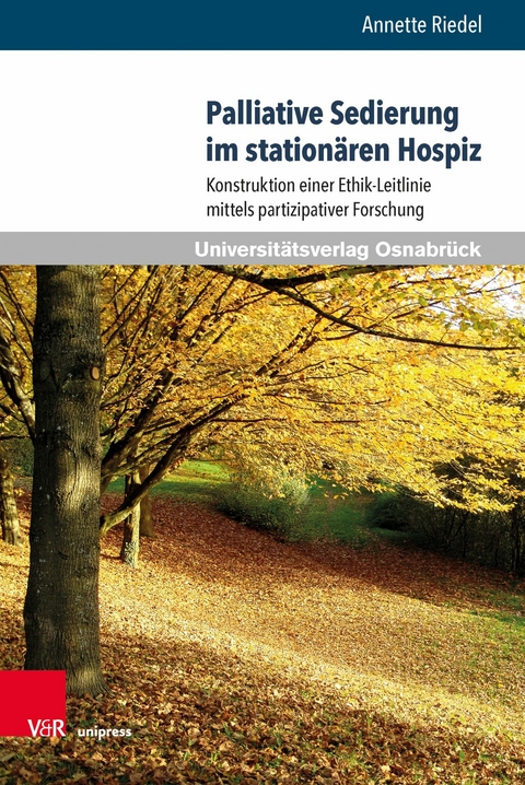 Palliative Sedierung im stationären Hospiz -  Annette Riedel