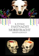 Fastnacht-Mordtracht - Bärbel Fotsch Jüngling