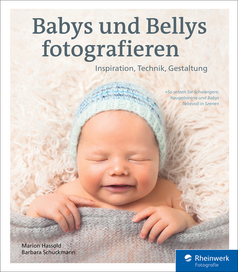 Babys und Bellys fotografieren -  Marion Hassold,  Barbara Schuckmann