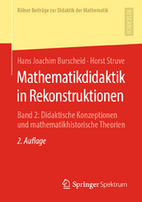 Mathematikdidaktik in Rekonstruktionen - Hans Joachim Burscheid, Horst Struve