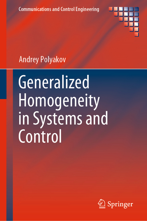 Generalized Homogeneity in Systems and Control - Andrey Polyakov