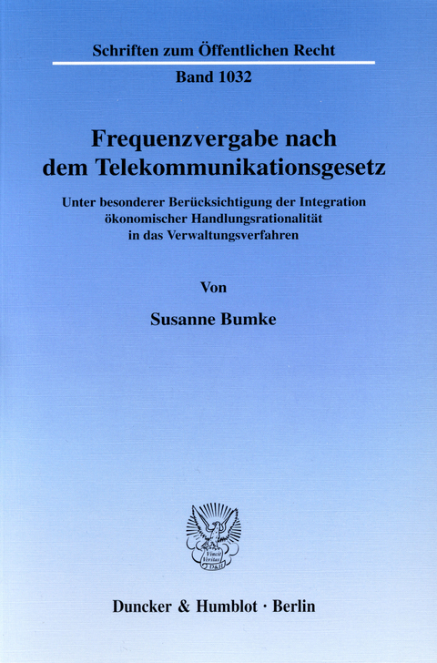 Frequenzvergabe nach dem Telekommunikationsgesetz. -  Susanne Bumke