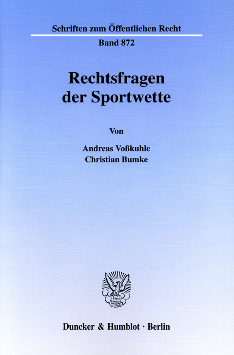 Rechtsfragen der Sportwette. -  Christian Bumke