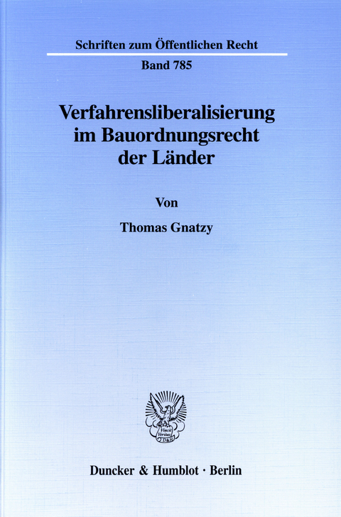 Verfahrensliberalisierung im Bauordnungsrecht der Länder. -  Thomas Gnatzy