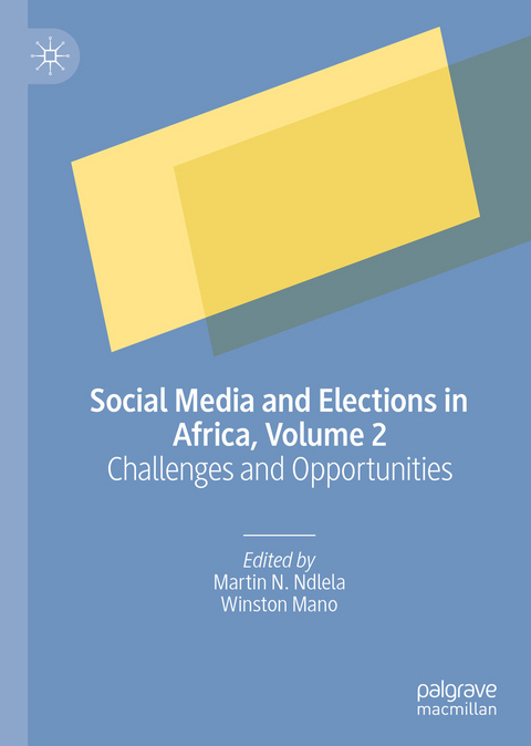 Social Media and Elections in Africa, Volume 2 - 
