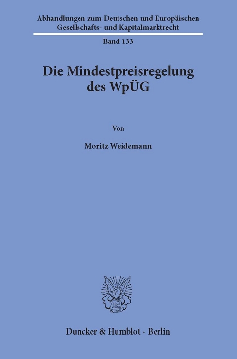 Die Mindestpreisregelung des WpÜG. -  Moritz Weidemann