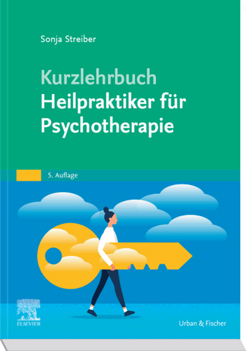 Kurzlehrbuch Heilpraktiker für Psychotherapie -  Sonja Streiber