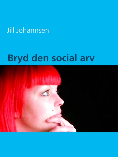 Bryd den social arv - Jill Johannsen
