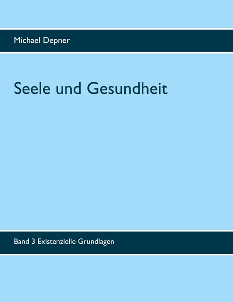 Seele und Gesundheit - Michael Depner