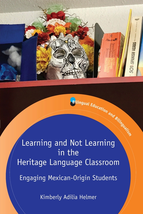 Learning and Not Learning in the Heritage Language Classroom -  Kimberly Adilia Helmer