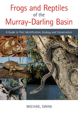 Frogs and Reptiles of the Murray–Darling Basin - Michael Swan