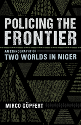 Policing the Frontier - Mirco Göpfert