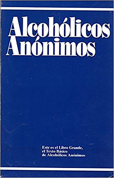 Alcoholicos Anonimos - Alcoholics Anonymous