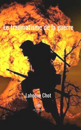 Le traumatisme de la guerre -  Lahcene Chot