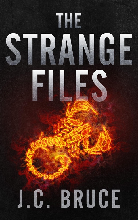 The Strange Files - J.C. Bruce