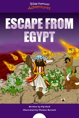 Escape from Egypt - Bible Pathway Adventures, Pip Reid