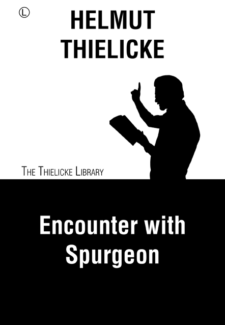 Encounter with Spurgeon -  Helmut Thielicke
