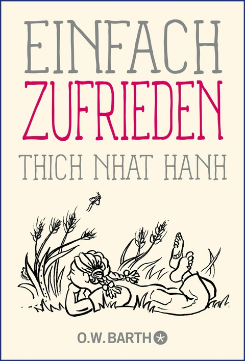 Einfach zufrieden -  Thich Nhat Hanh