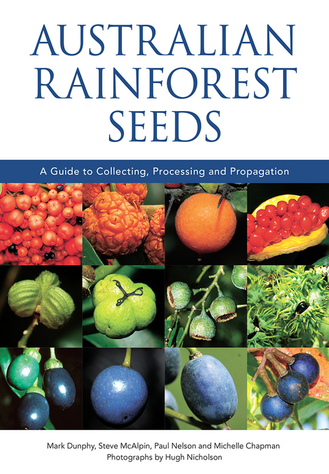 Australian Rainforest Seeds -  Michelle Chapman,  Mark Dunphy,  Steve McAlpin,  Paul Nelson,  Hugh Nicholson