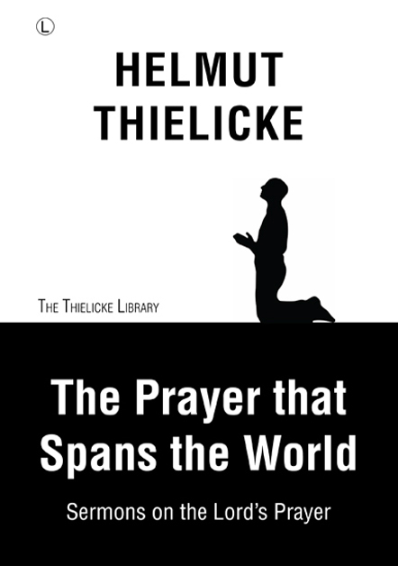 Prayer that Spans the World -  Helmut Thielicke