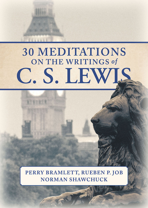 30 Meditations on the Writings of C.S. Lewis - Rueben P. Job, Norman Shawchuck, Perry Bramlett