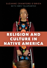 Religion and Culture in Native America -  Suzanne Crawford O'Brien