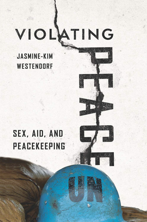 Violating Peace -  Jasmine-Kim Westendorf