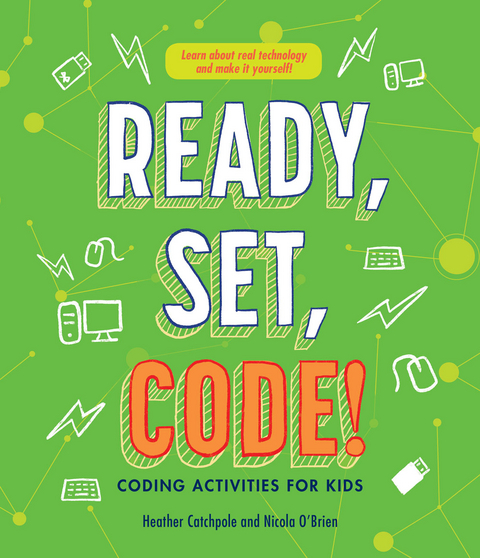 Ready, Set, Code! - Heather Catchpole, Nicola O’Brien