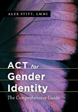 ACT for Gender Identity - Alex Stitt