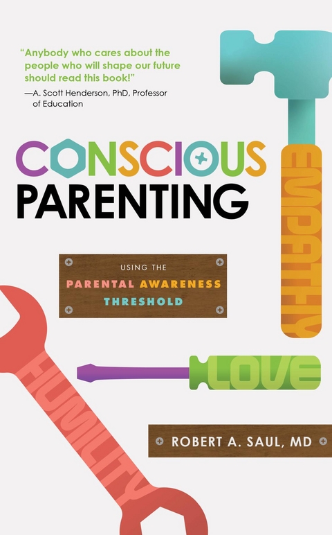 Conscious Parenting - Robert A. Saul