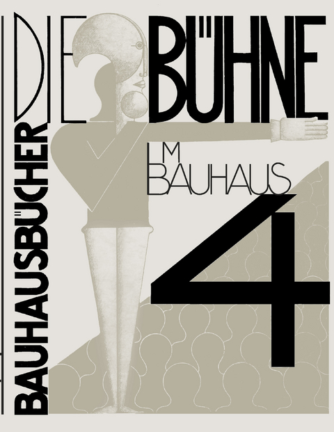 Die Bühne im Bauhaus - Oskar Schlemmer, László Moholy-Nagy, Farkas Molnár