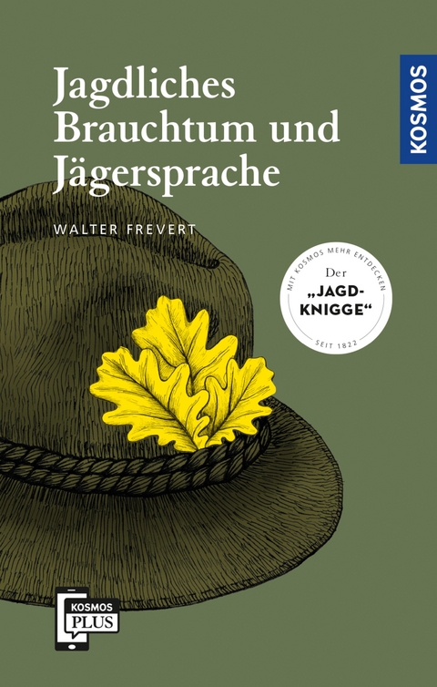 Jagdliches Brauchtum und Jägersprache - Walter Frevert