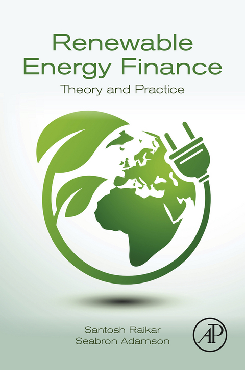 Renewable Energy Finance -  Seabron Adamson,  Santosh Raikar