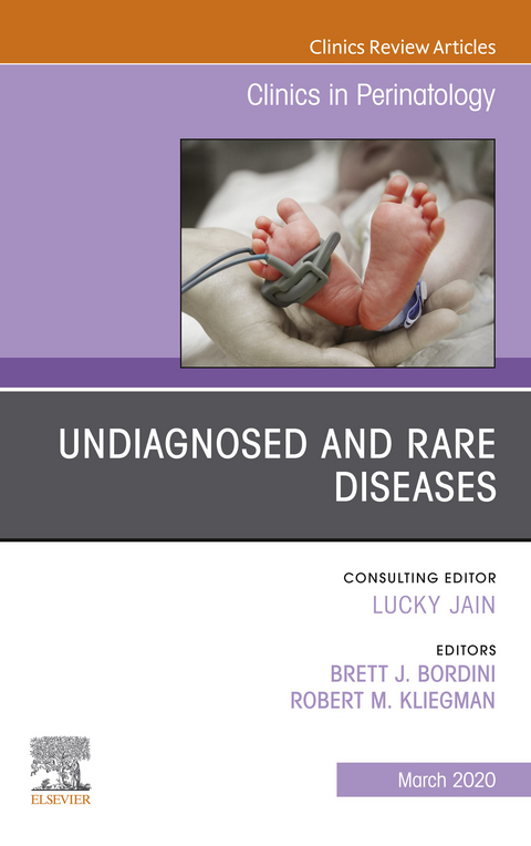 Undiagnosed and Rare Diseases, An Issue of Clinics in Perinatology - 
