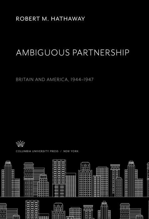 Ambiguous Partnership -  Robert M. Hathaway