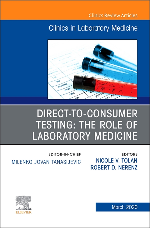 Direct to Consumer Testing: The Role of Laboratory Medicine, An Issue of Cardiology Clinics - 