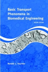 Basic Transport Phenomena in Biomedical Engineering, 2nd Edition - Fournier, Ronald L.