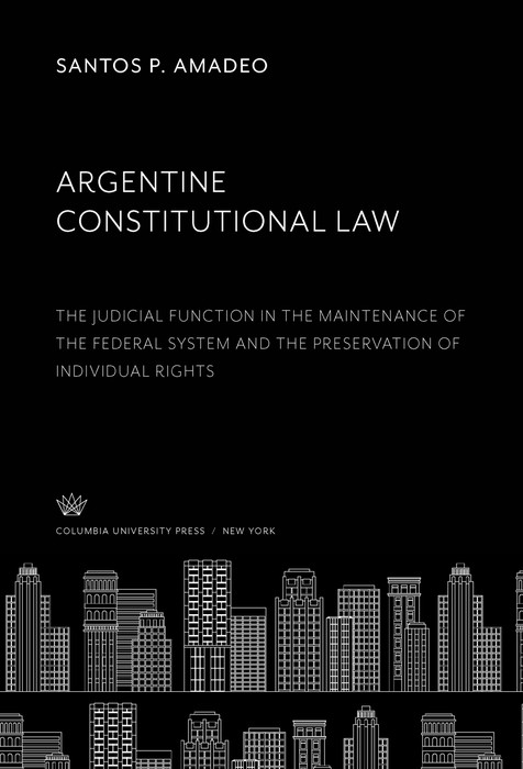 Argentine Constitutional Law -  Santos P. Amadeo