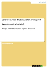 Veganismus im Aufwind - Loris Gross, Gian Knutti, Abishan Arumugavel