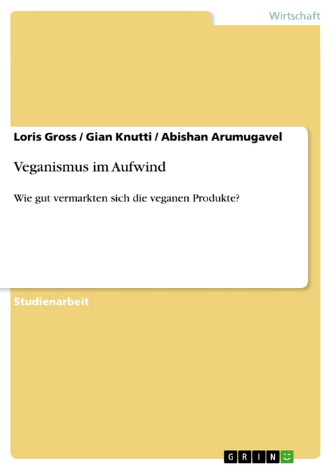 Veganismus im Aufwind - Loris Gross, Gian Knutti, Abishan Arumugavel