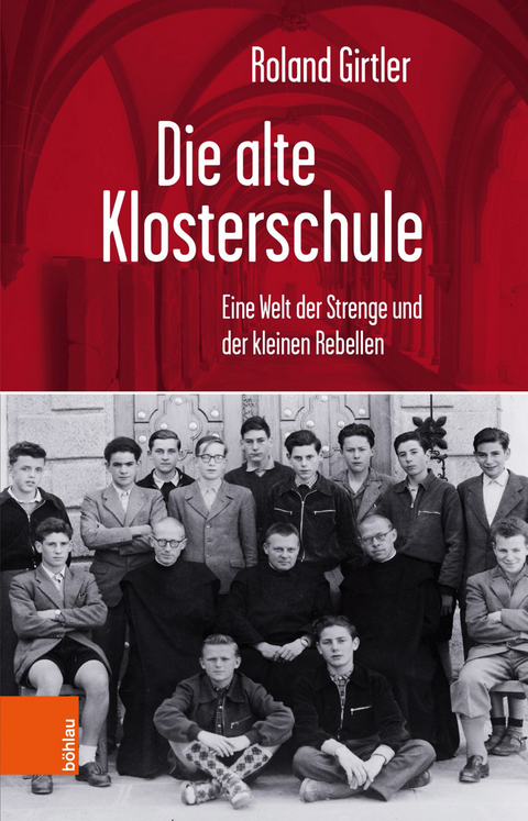 Die alte Klosterschule -  Roland Girtler