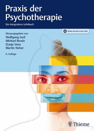 Praxis der Psychotherapie - Wolfgang Senf; Michael Broda; Dunja Voos; Martin Neher